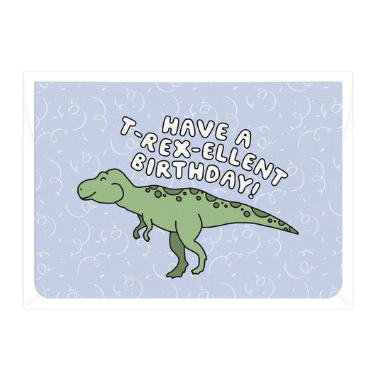 'Have a T-Rex-ellent Birthday' Greeting Card